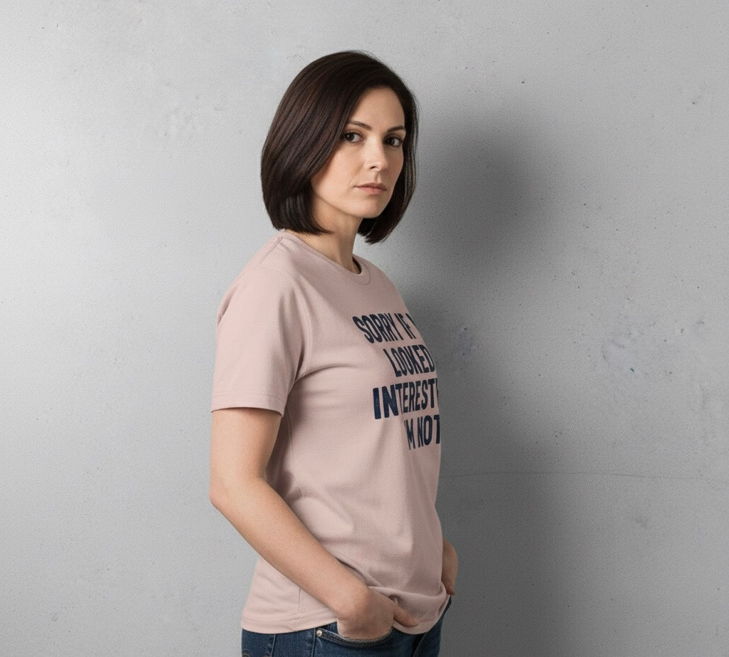 I'm Not Interested" Witty Quote T-Shirt