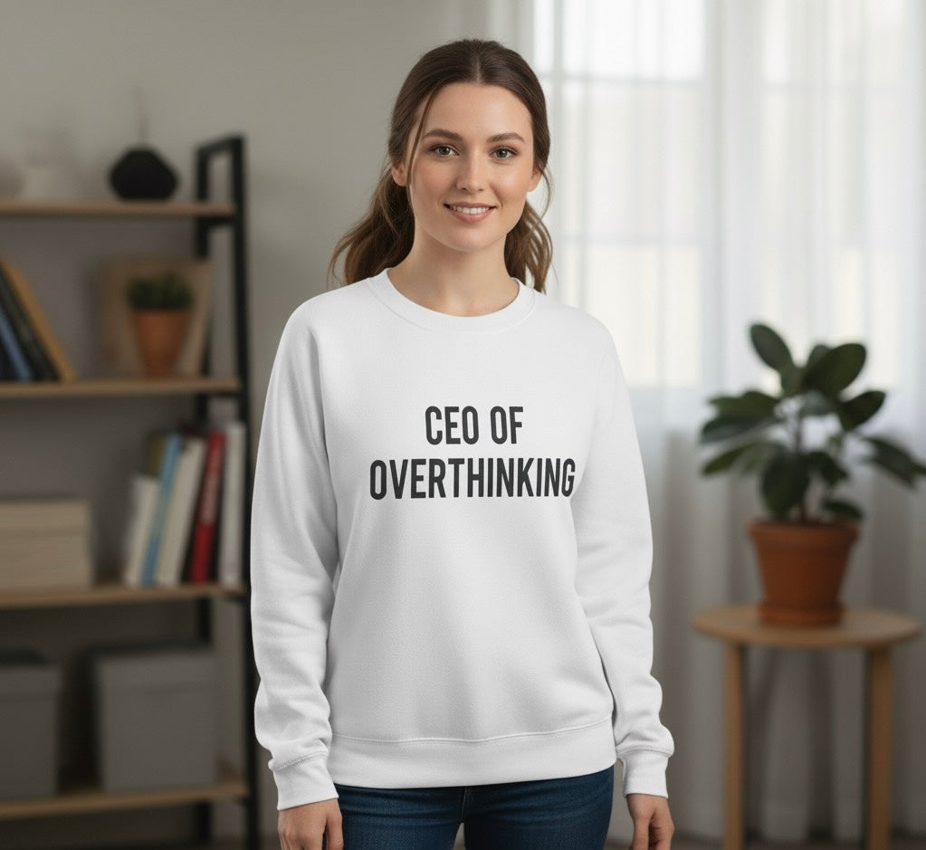 The Overthinker's Official CEO Crewneck